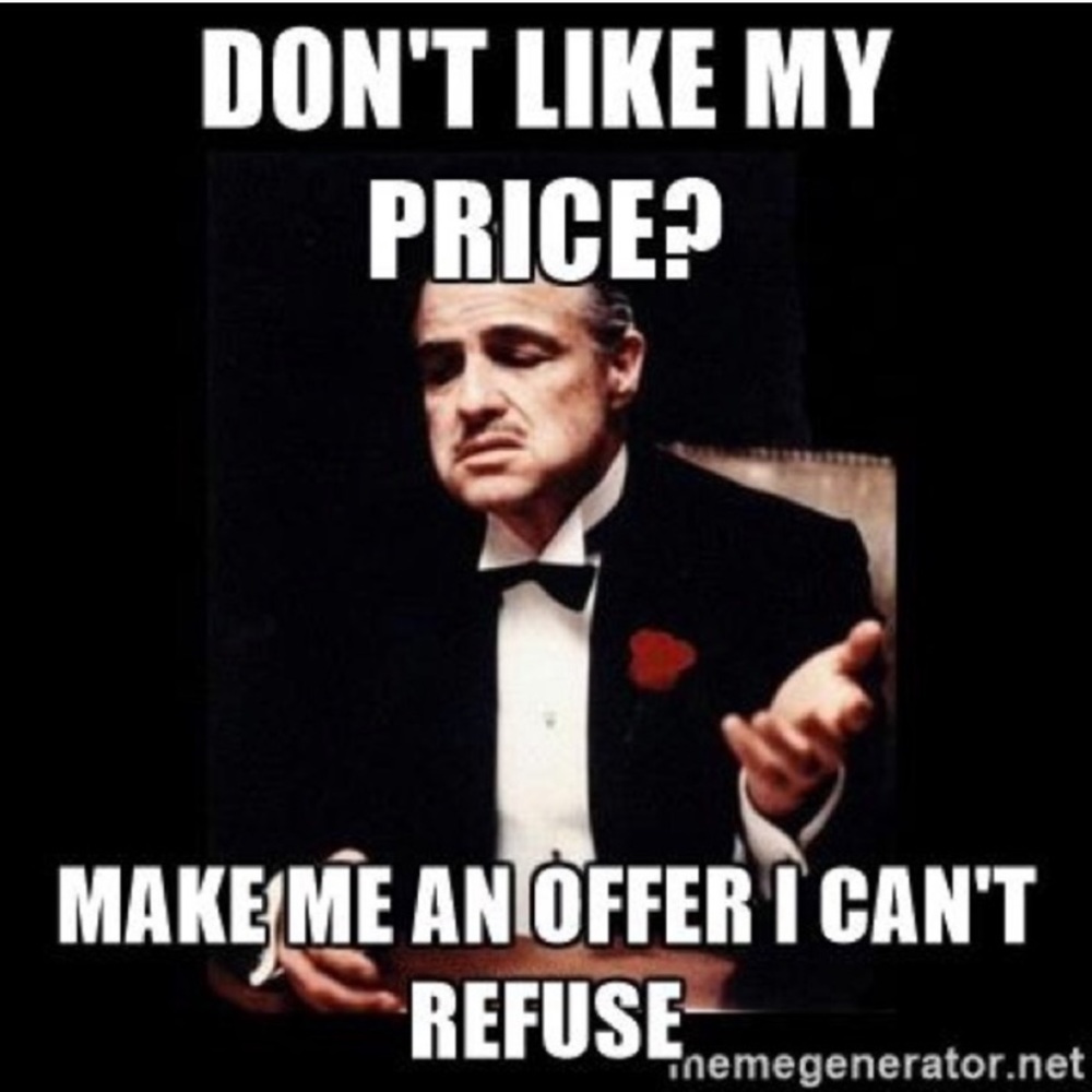 Don’t ever be afraid to make an offer!!